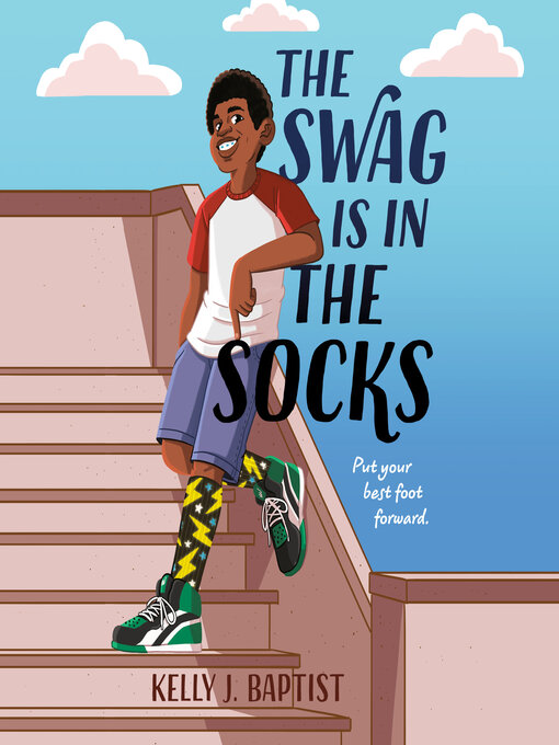 Title details for The Swag Is in the Socks by Kelly J. Baptist - Available